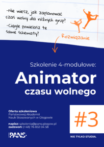 Plakat szkolenia animatora czasu wolnego przedstawiający problemy z planowaniem czasu wolnego i powielaniem schematów oraz ofertę szkoleniową PANS w Głogowie